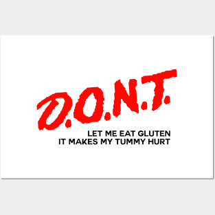 DON’T Let Me Eat Gluten It Makes My Tummy Hurt Posters and Art